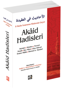 8 Hadis İmamının Kitabında Geçen Akâid Hadisleri