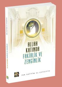 Allah Katında Fakirlik Ve Zenginlik Allah Katında Fakirlik Ve Zenginlik