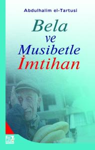 Bela Ve Musibetle İmtihan Bela Ve Musibetle İmtihan