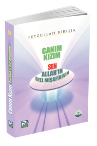 Canım Kızım Sen Allah'ın Özel Misafirisin Canım Kızım Sen Allah'ın Özel Misafirisin