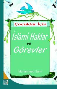 Çocuklar İçin İslami Haklar Ve Görevler Çocuklar İçin İslami Haklar Ve Görevler