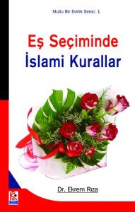 Eş Seçiminde İslami Kurallar Eş Seçiminde İslami Kurallar