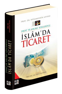 İslam'da Ticaret İslam'da Ticaret