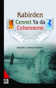 Kabirden Cennet Yada Cehenneme Kabirden Cennet Yada Cehenneme