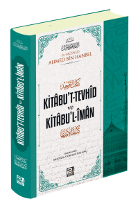 Kitâbu't-Tevhid Ve Kitabu'l-İman Kitâbu't-Tevhid Ve Kitabu'l-İman