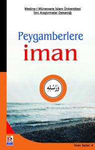 Peygamberlere İman Peygamberlere İman