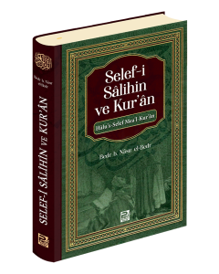 Selef-İ Sâlihin Ve Kur'ân Selef-İ Sâlihin Ve Kur'ân