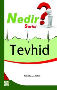 Tevhid Nedir? Tevhid Nedir?