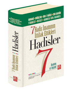 Yedi Hadis İmamının İttifak Ettikleri Hadisler Yedi Hadis İmamının İttifak Ettikleri Hadisler