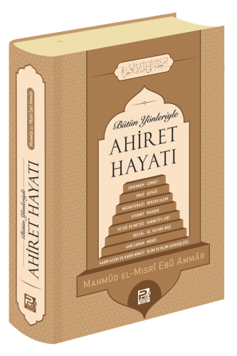 Bütün Yönleriyle Ahiret Hayatı