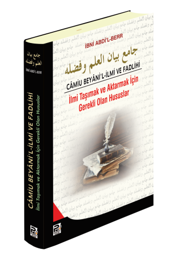 Camiu Beyani'l-İlmi Ve Fadlihi (İlmi Taşımak Ve Aktarmak İçin Gerekli Olan Hususlar)