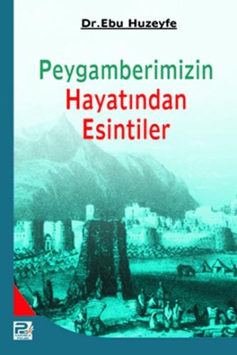 Hz. Peygamber (S.a)'İn Hayatından Esintiler