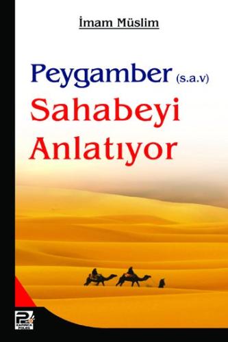 Peygamber (S.a.v) Sahabeyi Anlatıyor
