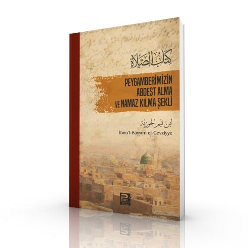 Peygamberimizin Abdest Alma Ve Namaz Kılma Şekli